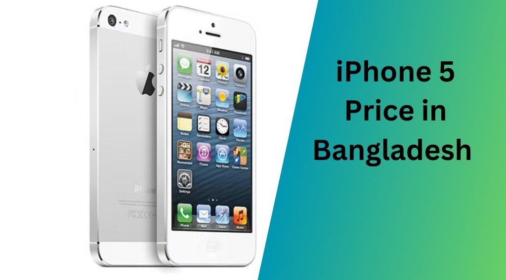 iPhone 5 price in Bangladesh latest