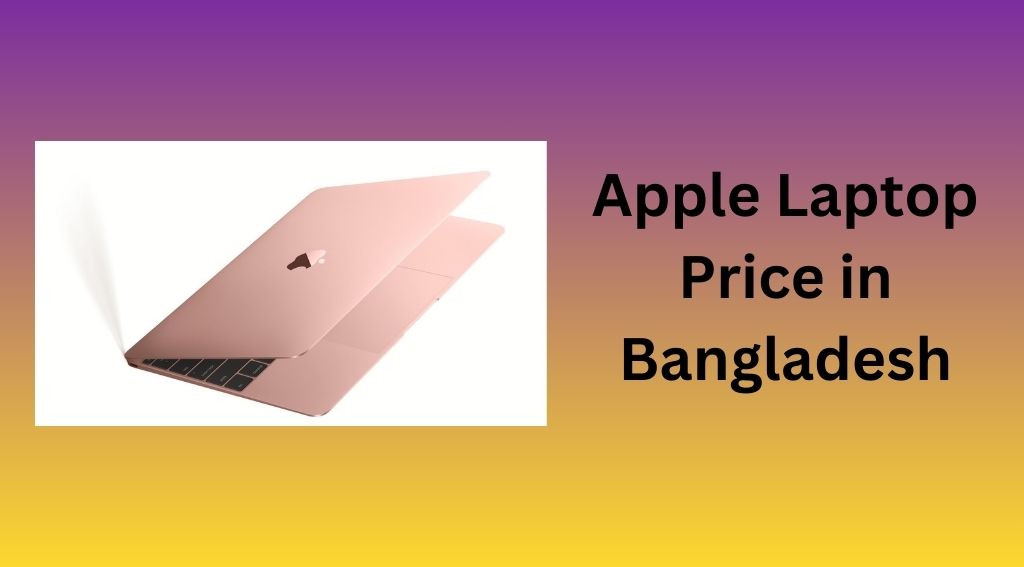 apple laptop price in Bangladesh